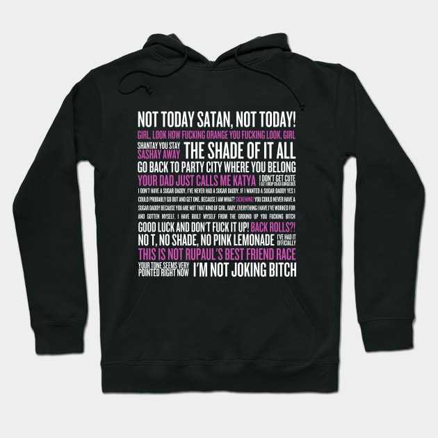 Rupaul's Drag Race Quotes (white text) Hoodie by klg01